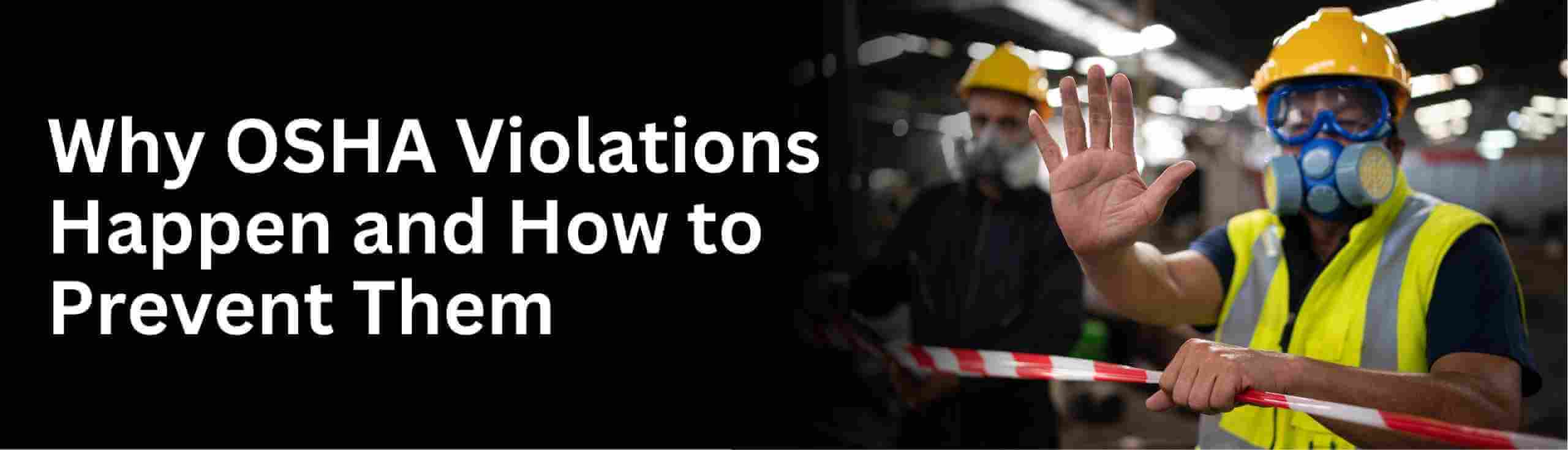  Why OSHA Violations Happen at Construction sites