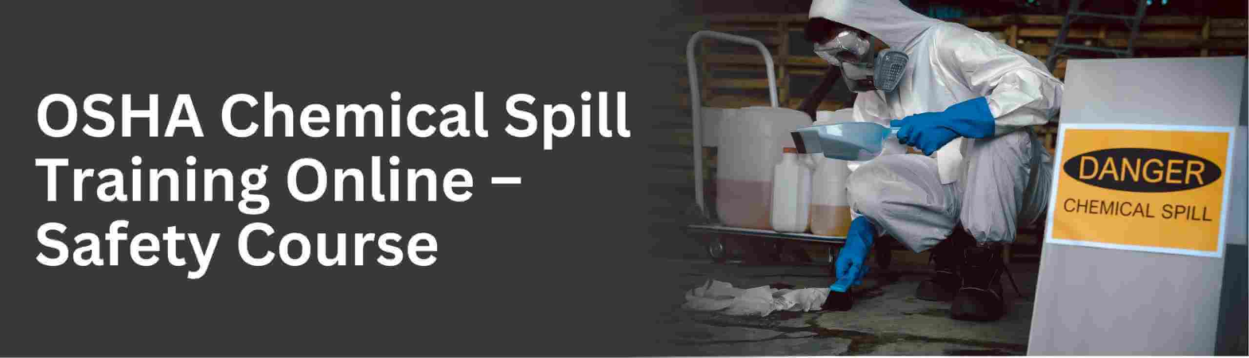 Learn about chemical safety spills awarness safety courses