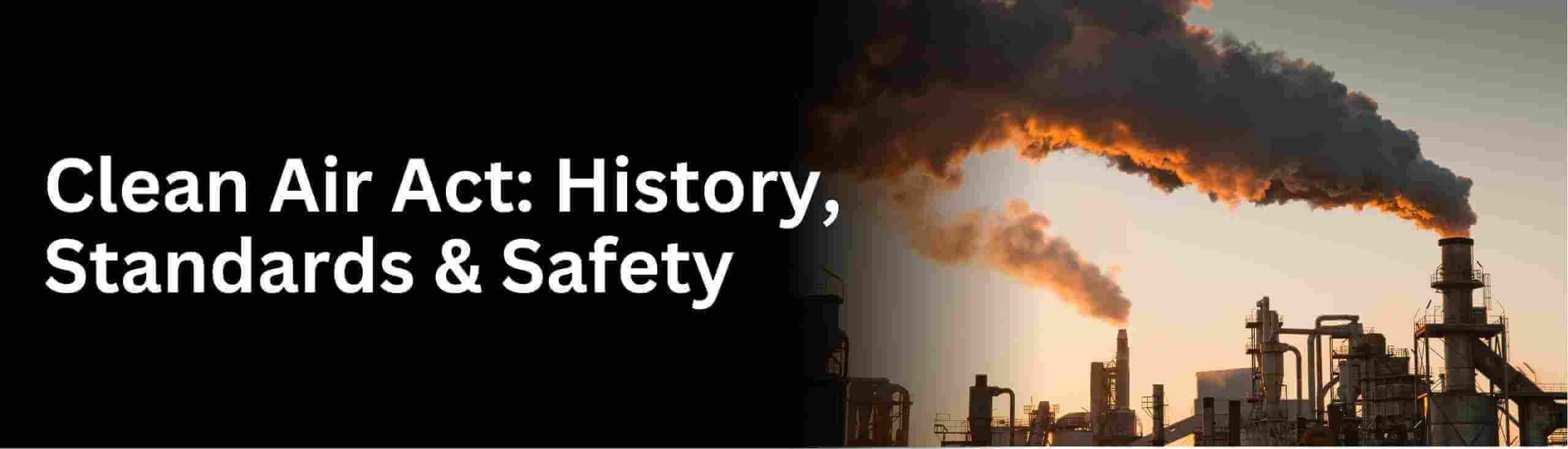 Know about the clean air act in osha regulation