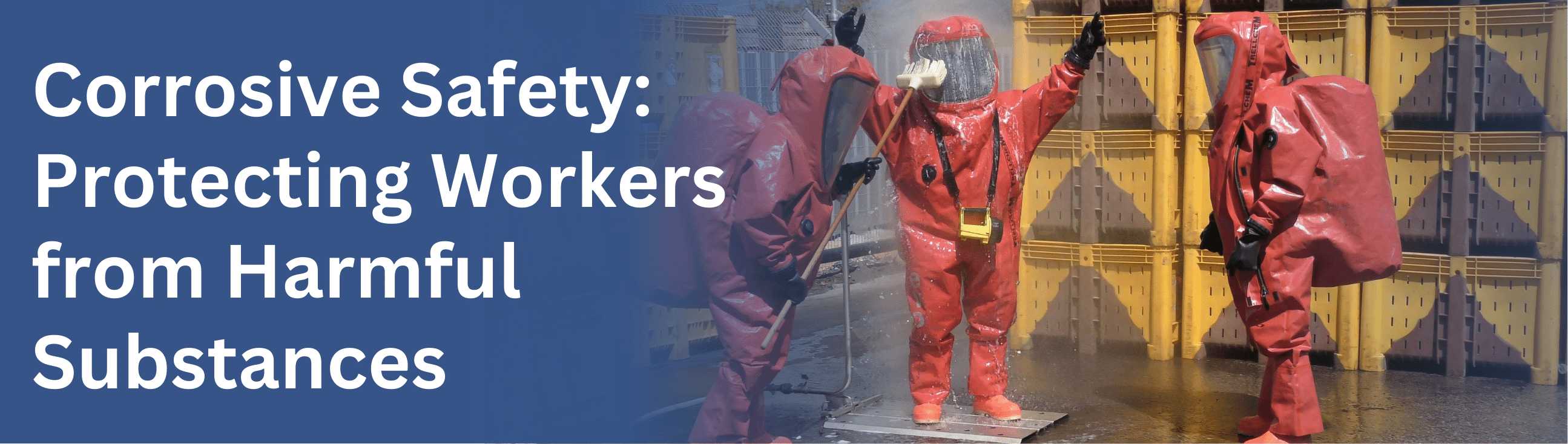 Corrosive Safety: Protecting Workers from Harmful Substances