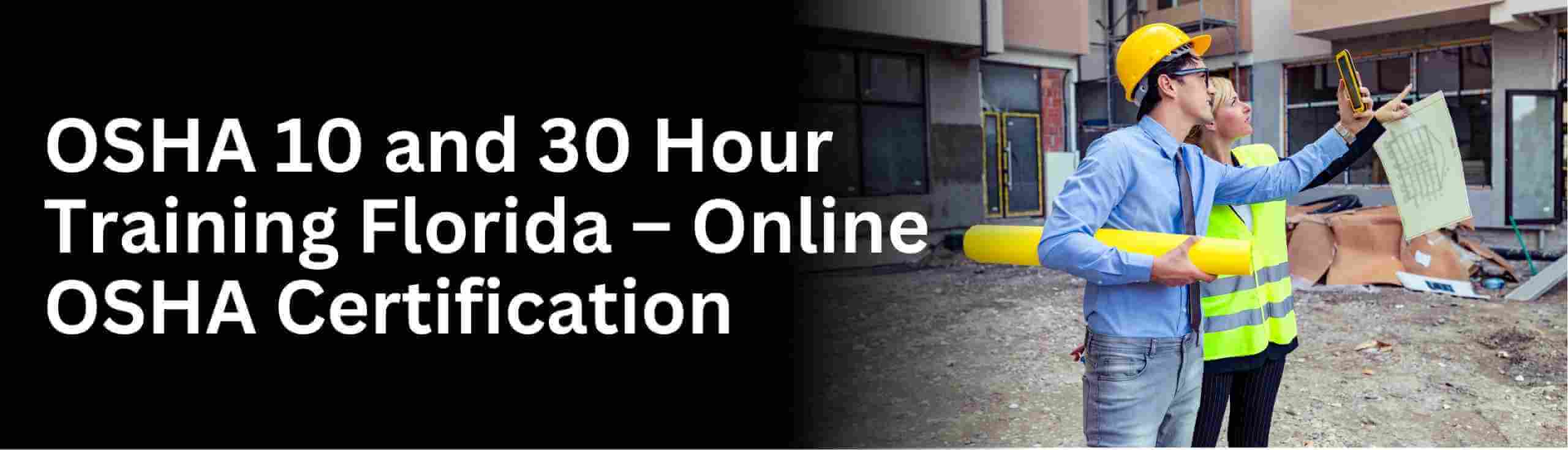 Know about get Osha 10 hour and 30 hour on florida